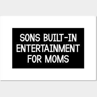 Sons Built In Entertainment for Moms Posters and Art